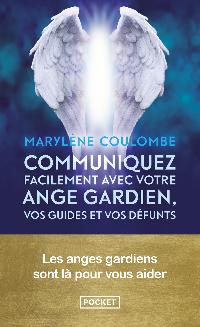 Première de couverture de Communiquez facilement avec votre ange gardien, vos guides et vos défunts