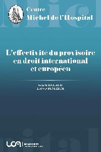 Première de couverture de L'effectivité du provisoire en droit international et européen