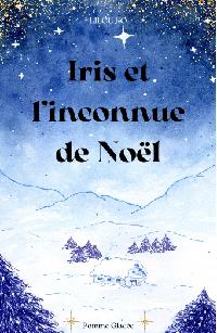 Première de couverture de Iris et l'inconnue de Noël