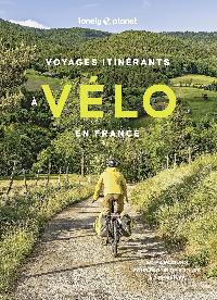 Première de couverture de Voyages itinérants à vélo en France - 50 parcours pour partir de 2 jours à 2 semaines