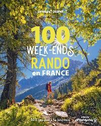 Première de couverture de 100 week-ends rando en France 1 - 300 randos de tous niveaux à la journée avec la FFRandonnée