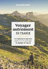 Première de couverture de Voyager autrement en France - 50 expériences durables pour explorer, partager et changer de regard