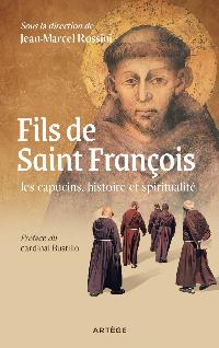 Première de couverture de Fils de saint François : les capucins, histoire et spiritualité