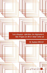 Première de couverture de Les clauses hybrides de règlement des litiges en droit international