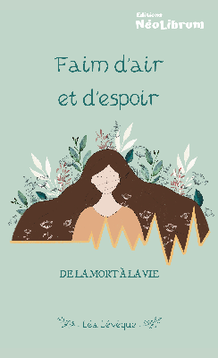 Faim d'air et d'espoir - De la mort à la vie