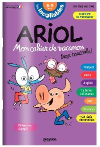 Première de couverture de Cahier de vacances Ariol - Les incollables - CE2 au CM1 - 8/9 ans