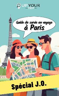 Première de couverture de Guide de survie en voyage à Paris - Spécial J.O.