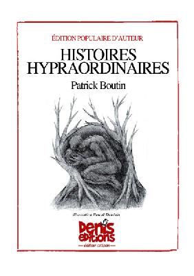 Nouveautés Éditeurs - Histoires hypraordinaires - Denis éditions - Boutin  Patrick Dandois Pascal