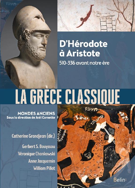 La Grèce classique : d'Hérodote à Aristote / Catherine Grandjean